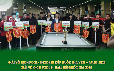 LỄ KHAI MẠC GIẢI VÔ ĐỊCH POOL - SNOOKER CÚP QUỐC GIA VBSF – APLUS 2025 & GIẢI VÔ ĐỊCH POOL 9 - BALL TRẺ QUỐC GIA 2025 DIỄN RA THÀNH CÔNG TỐT ĐẸP